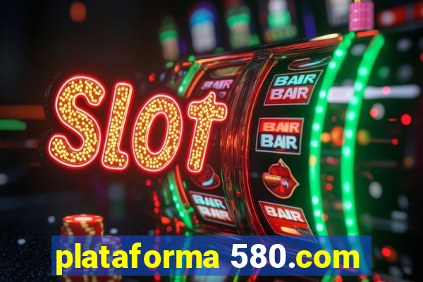 plataforma 580.com